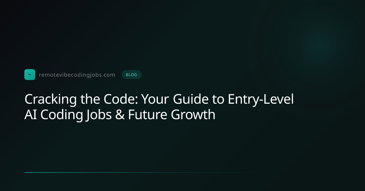 Cracking the Code: Your Guide to Entry-Level AI Coding Jo... | Remote ...