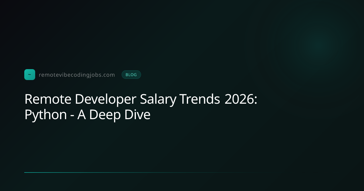 Remote Developer Salary Trends 2026: Python - A Deep Dive | Remote Vibe ...