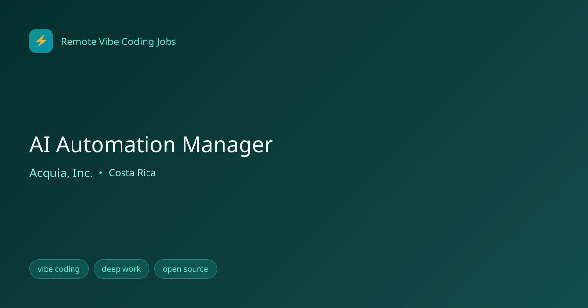 AI Automation Manager at Acquia, Inc. | Remote Vibe Coding Jobs