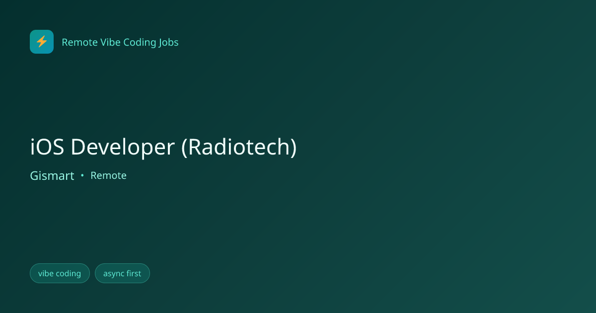 iOS Developer (Radiotech) at Gismart | Remote Vibe Coding Jobs
