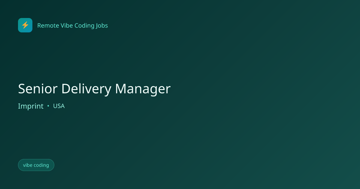 Senior Delivery Manager at Imprint | Remote Vibe Coding Jobs