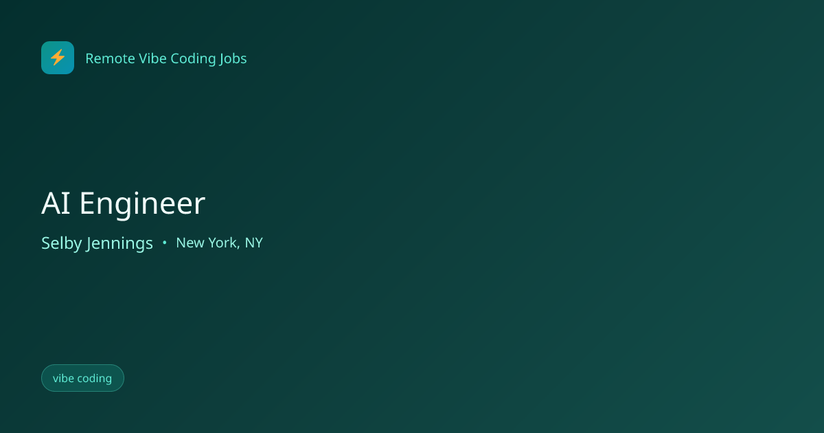 AI Engineer at Selby Jennings | Remote Vibe Coding Jobs